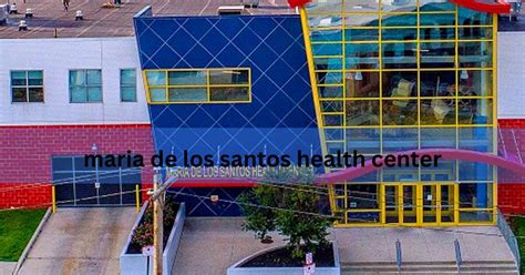 Maria De Los Santos Health Center